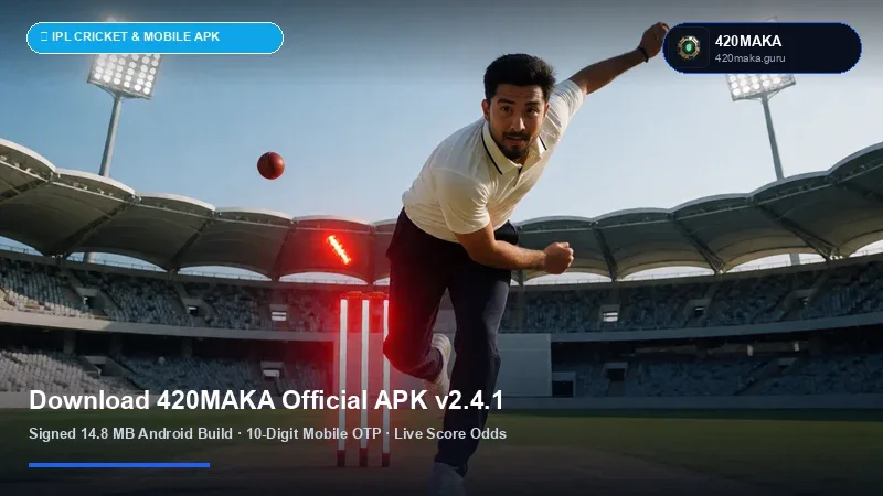 420MAKA Official Android APK v2.6.0 Download & Installation